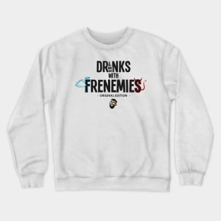 frenemies Crewneck Sweatshirt